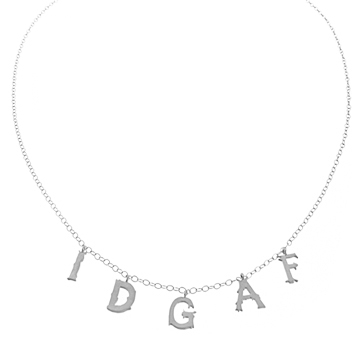 Click to purchase my IDGAF necklace in silver.