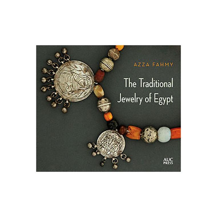 The Traditional Jewelry of Egypt, Azza Fahmy